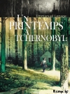 Emmanuel Lepage – Un printemps à Tchernobyl