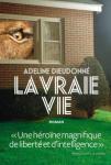 Adeline Dieudonné – La Vraie Vie
