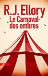 R.J. Ellory - Le carnaval des ombres