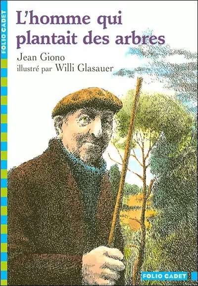 Jean Giono - L'homme qui plantait des arbres